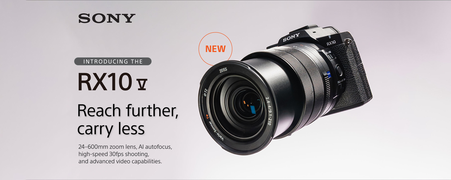 Sony RX10 V. Reach further, Carry Less. 24-600 Zoom Lens.